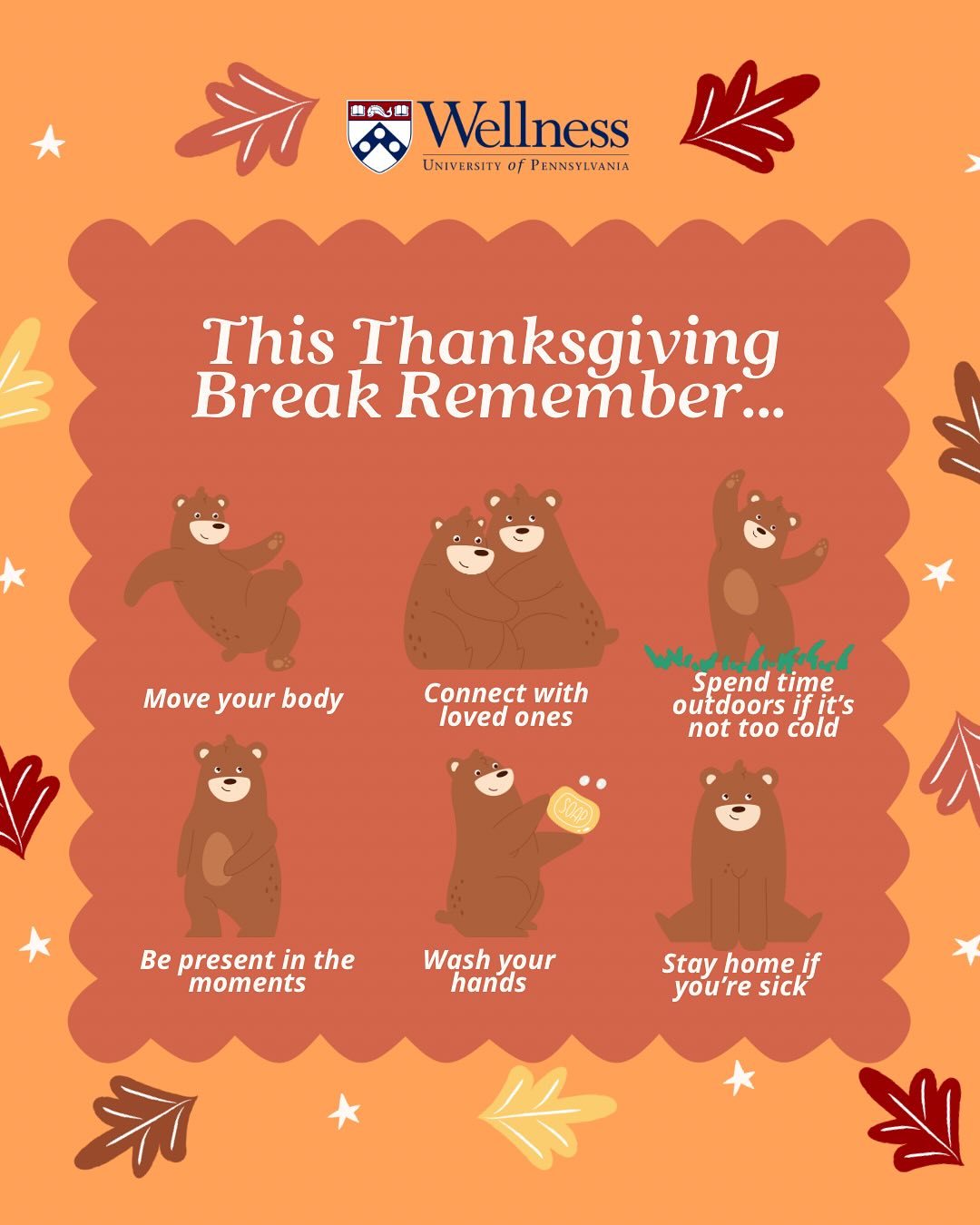 Our Wellness Bears want to wish you a safe, cozy, and healthy Thanksgiving Break! Visit wellness.upenn.edu for resources and support. 🧸🍂